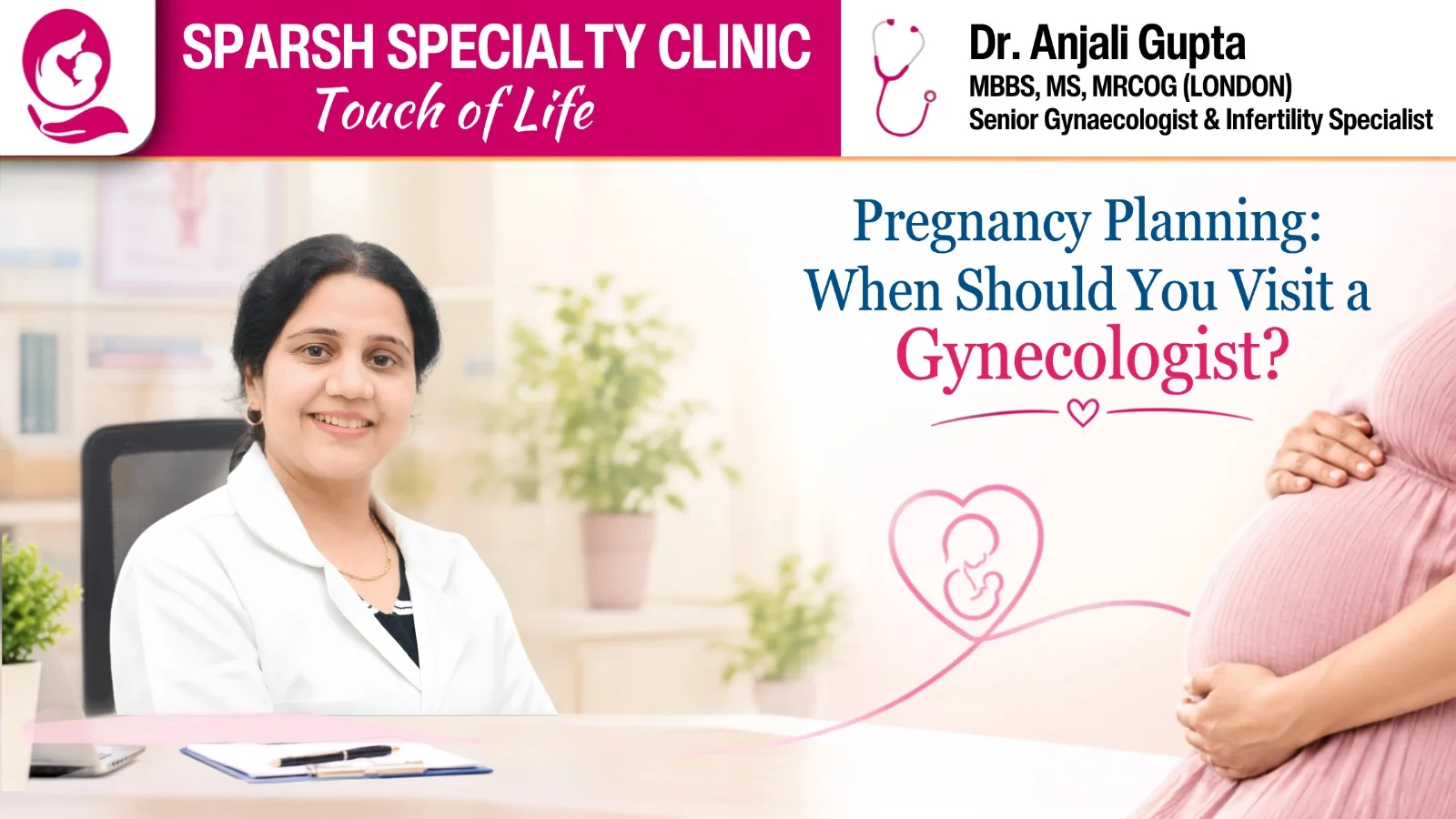 Pregnancy Planning: When Should You Visit a Gynecologist?